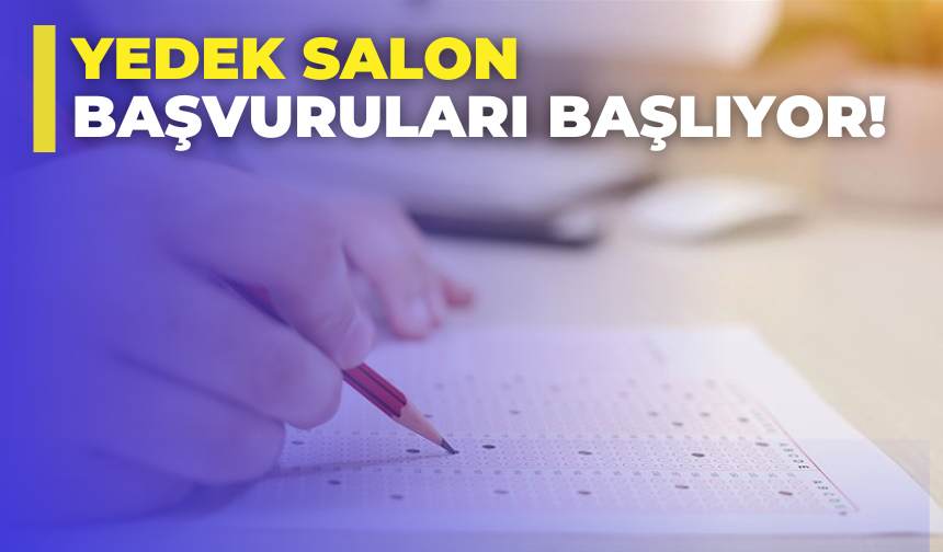 Açık Öğretim Sınavlarında Yedek Salon Başvurusu Başlıyor! Tarihler ve Detaylar Açıklandı