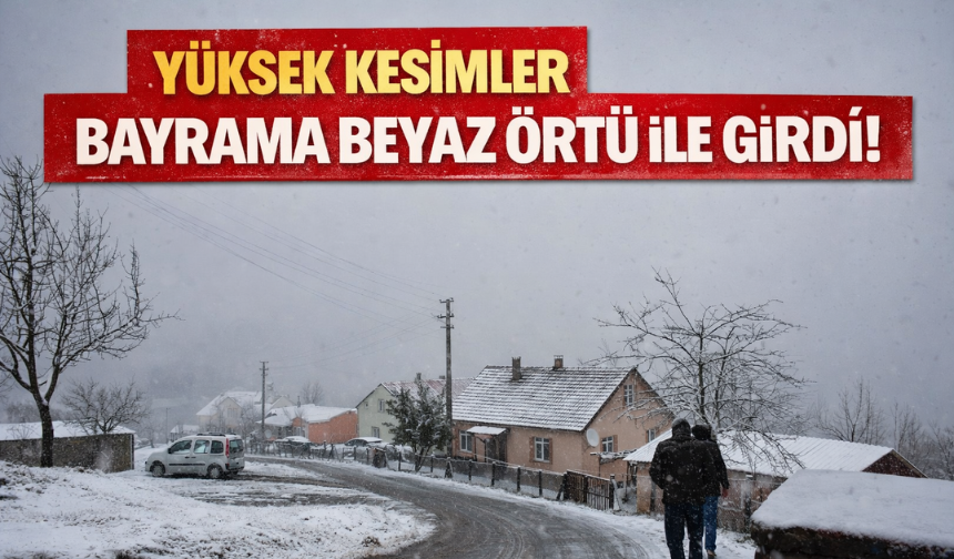 Yüksek kesimler bayrama beyaz örtü ile girdi