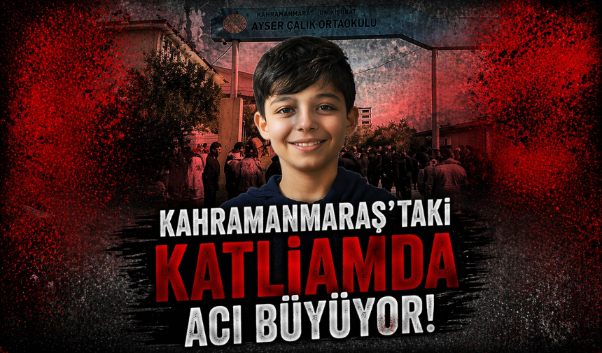 Kahramanmaraş’taki Katliamda Acı Büyüyor