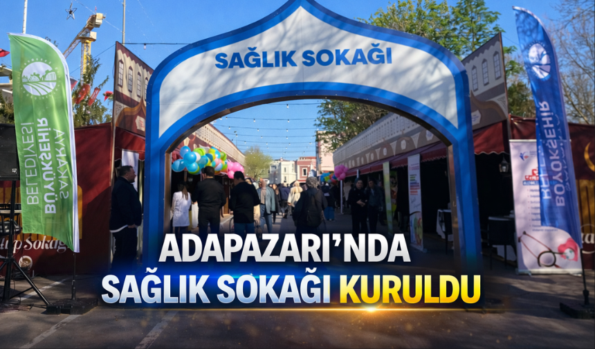 Adapazarı’nda “Sağlık Sokağı” kuruldu