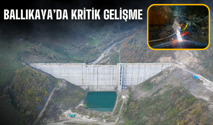 Sakarya’nın Su Geleceğinde Tarihi Eşik: Ballıkaya Projesinde Kritik Aşama Tamamlandı