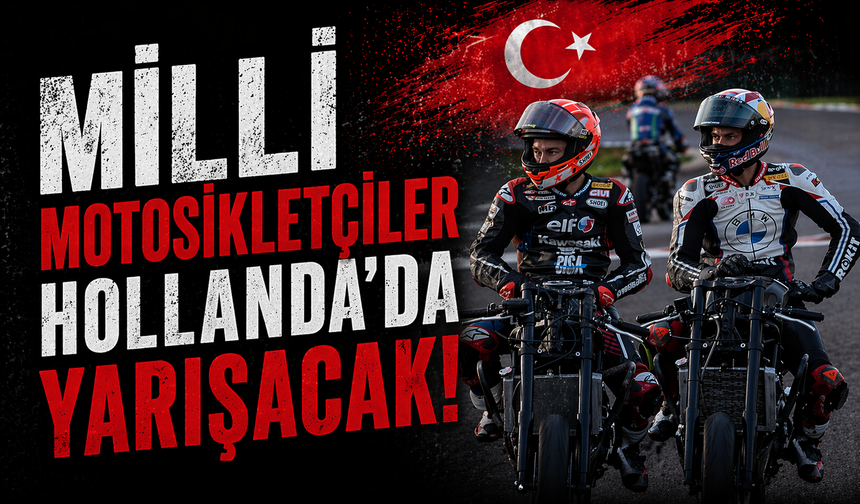 Bahattin Sofuoğlu ile Can Öncü, hafta sonu Hollanda'da yarışacak