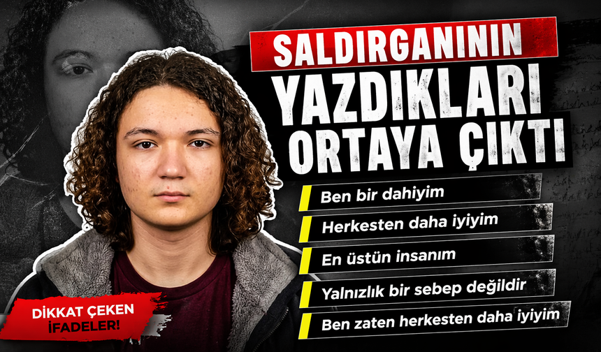 Kahramanmaraş’taki Okul Saldırganının Yazdıkları Ortaya Çıktı