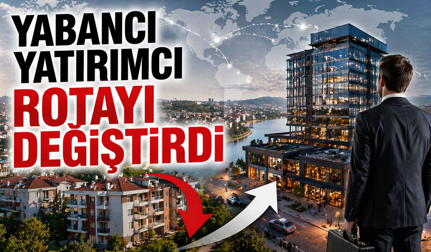 Yabancı Yatırımcı Rotayı Değiştirdi