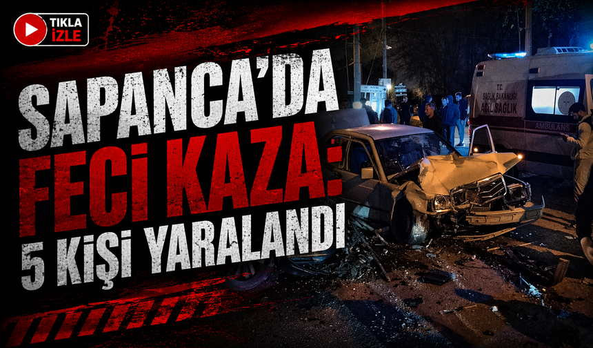 Sapanca’da İki Otomobil Çarpıştı: 5 Yaralı