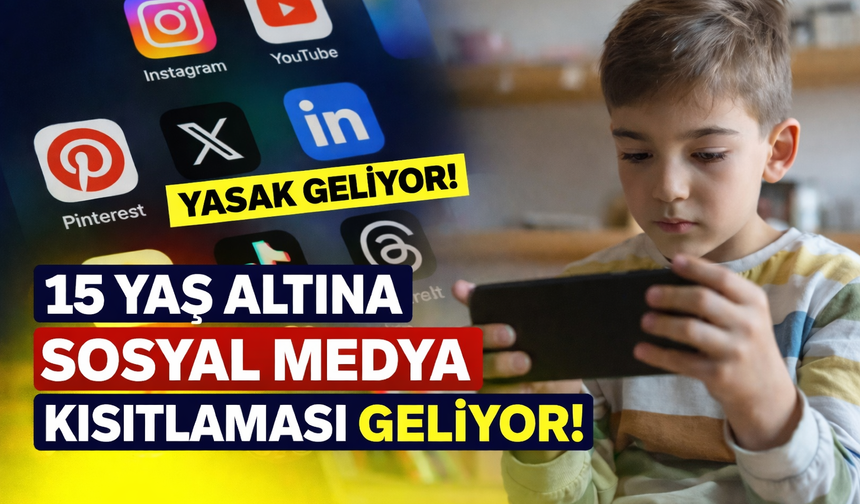 15 Yaş Altına Sosyal Medya Kısıtlaması Geliyor: Kimlik Doğrulama Dönemi Başlıyor