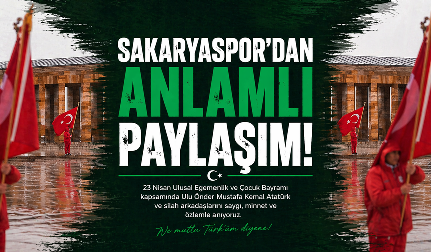 Sakaryaspor’dan Anlamlı Paylaşım