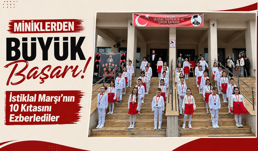 Miniklerden Büyük Başarı: İstiklal Marşı’nın 10 Kıtasını Ezberlediler