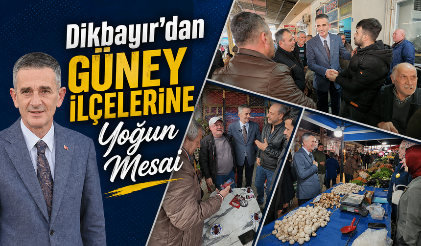 Dikbayır’dan Güney İlçelerine Yoğun Mesai