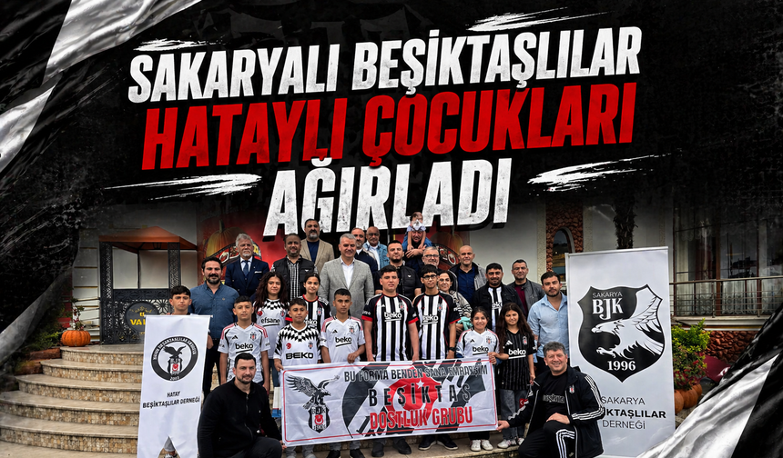 Sakaryalı Beşiktaşlılar Hataylı çocukları ağırladı