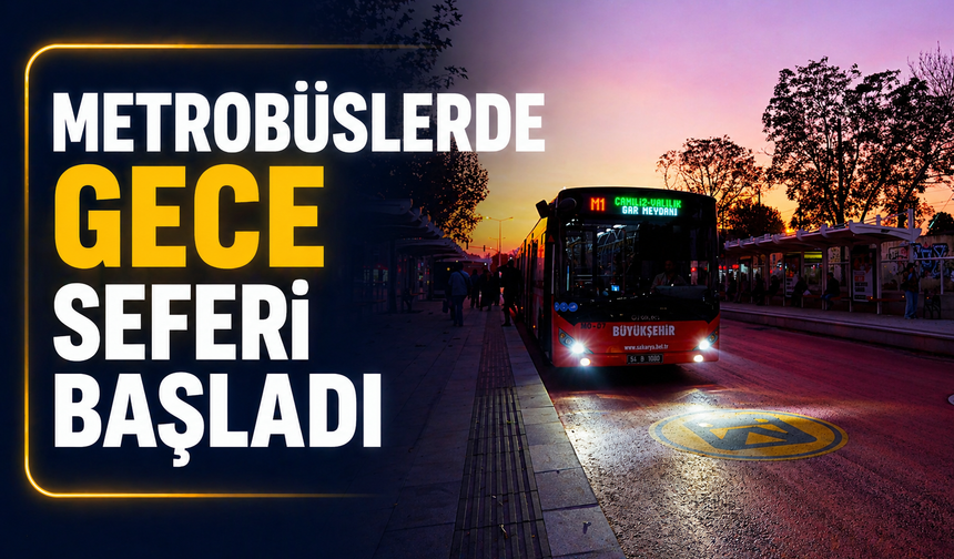 Metrobüslerde gece seferi başladı