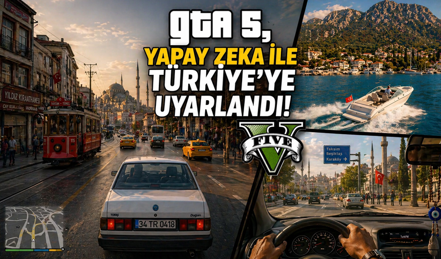 GTA 5, yapay zeka ile Türkiye'ye uyarlandı