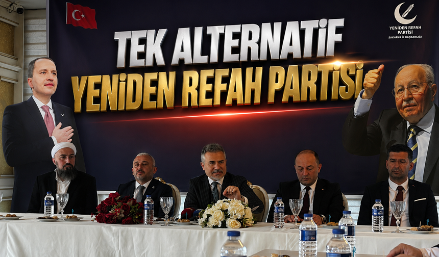 “Tek Alternatif Yeniden Refah Partisi”