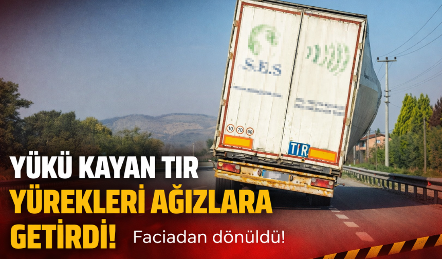 Yükü Kayan Tır Yürekleri Ağızlara Getirdi