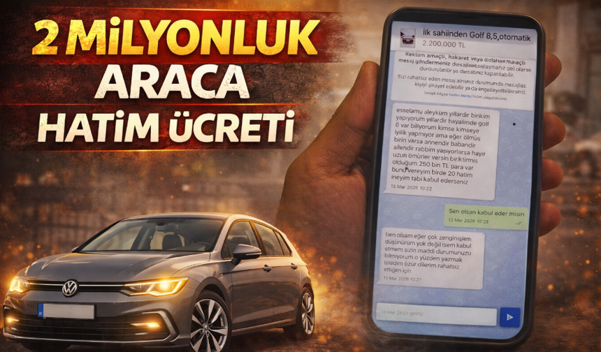 2.2 Milyonluk Araca İlginç Teklif: “250 Bin TL Veriyim, 20 Hatim İndireyim”