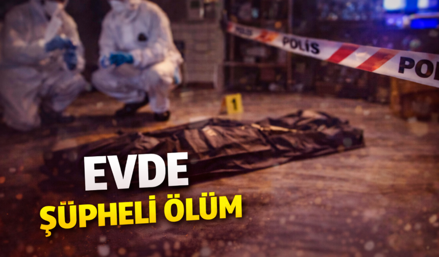 Mert Yalaz evinde ölü olarak bulundu