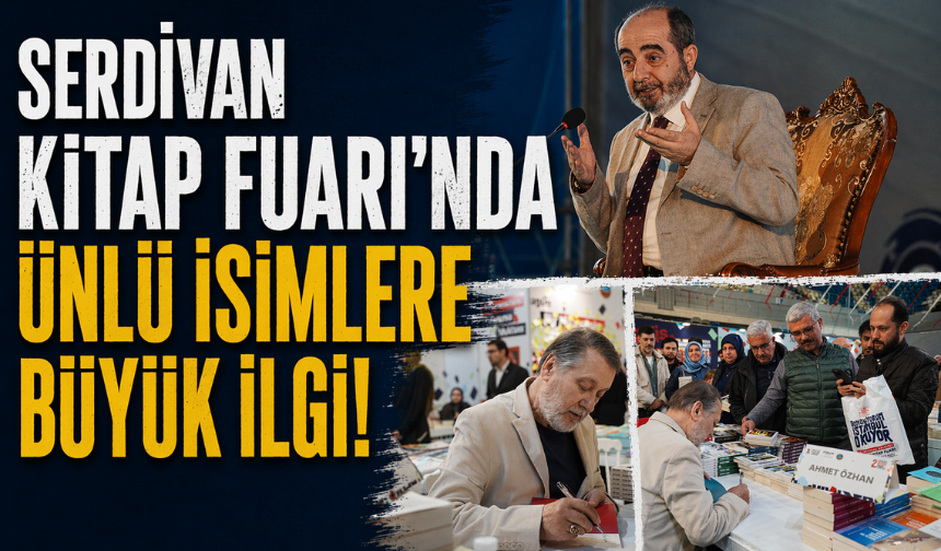 Serdivan Kitap Fuarı’nda Ünlü İsimlere Büyük İlgi