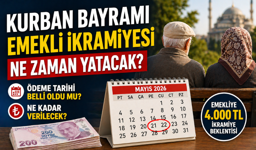 Kurban Bayramı Emekli İkramiyesi Ne Zaman Yatacak? 2026 Ödeme Tarihi Belli Oldu mu?