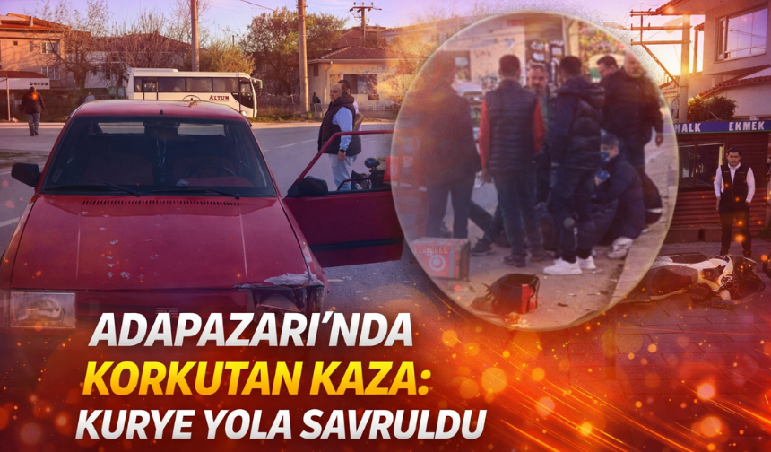 Adapazarı’nda Korkutan Kaza: Kurye Yola Savruldu