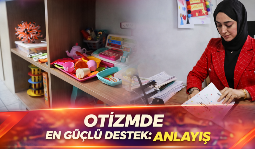 Otizmde en güçlü destek: Anlayış