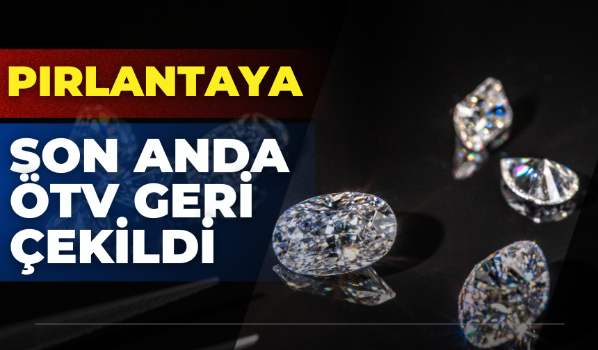 Kıymetli Taşlara Yüzde 20 ÖTV Geri Çekildi