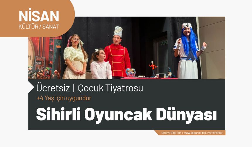 Sapanca’da Minikler İçin Ücretsiz Tiyatro Şöleni