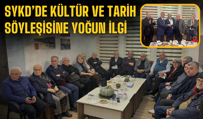 SYKD’de kültür ve tarih söyleşisine yoğun ilgi