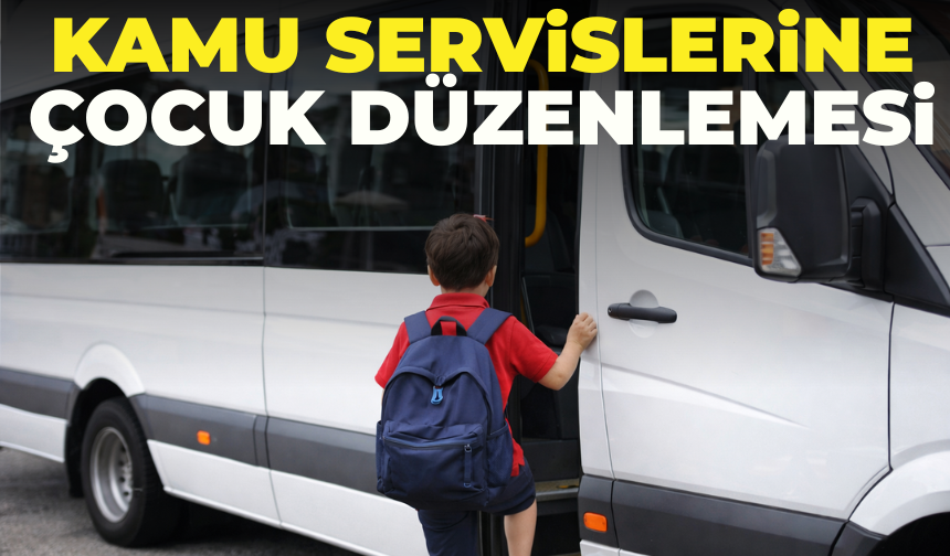 Servis Kullanımında Yeni Dönem: Çocuklar İçin Kapı Açıldı