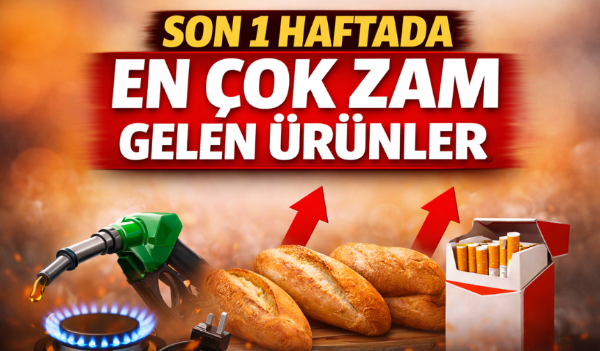 Son 1 Haftada En Çok Zam Gelen Ürünler neler?