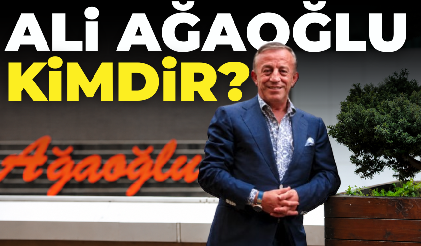 Ali Ağaoğlu Kimdir? Kaç Yaşında ve Nereli?
