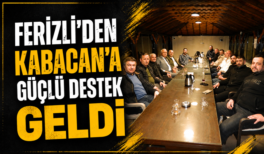 Ferizli’den Kabacan’a Güçlü Destek