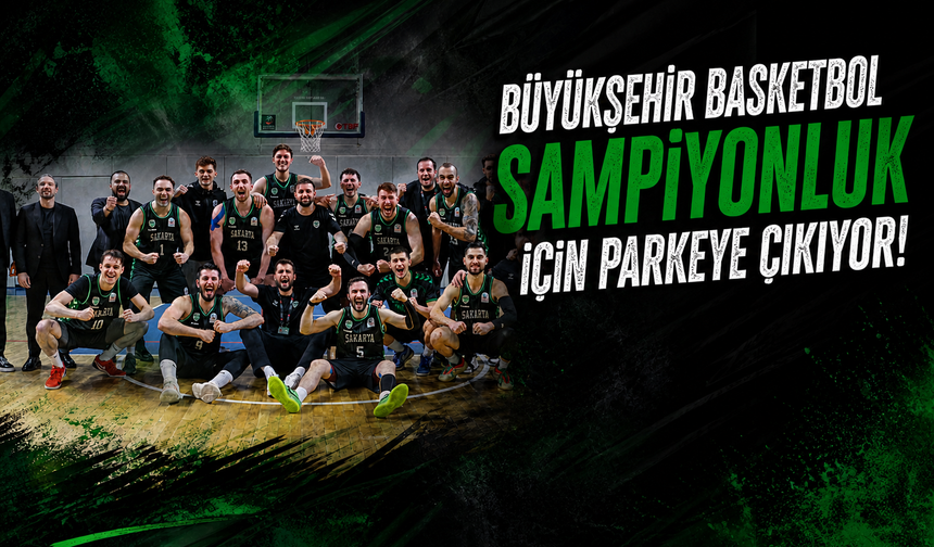 Büyükşehir Basketbol Şampiyonluk İçin Parkeye Çıkıyor