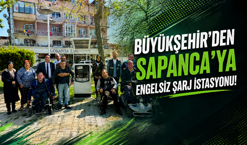 Büyükşehir’den Sapanca’ya engelsiz şarj istasyonu