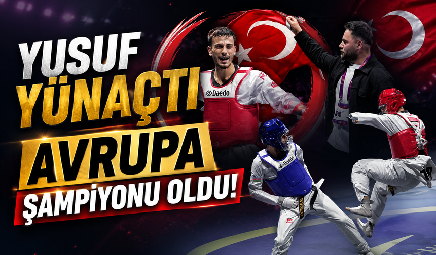 Yusuf Yünaçtı Avrupa Şampiyonu Oldu!