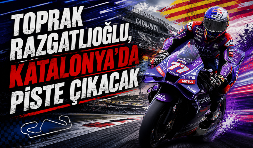 Toprak Razgatlıoğlu, MotoGP'de sezonun 6. yarışı için Katalonya'da piste çıkacak