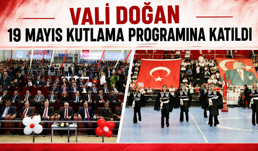 Vali Doğan 19 Mayıs Kutlama Programına Katıldı