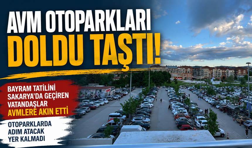 AVM Otoparkları Doldu Taştı!
