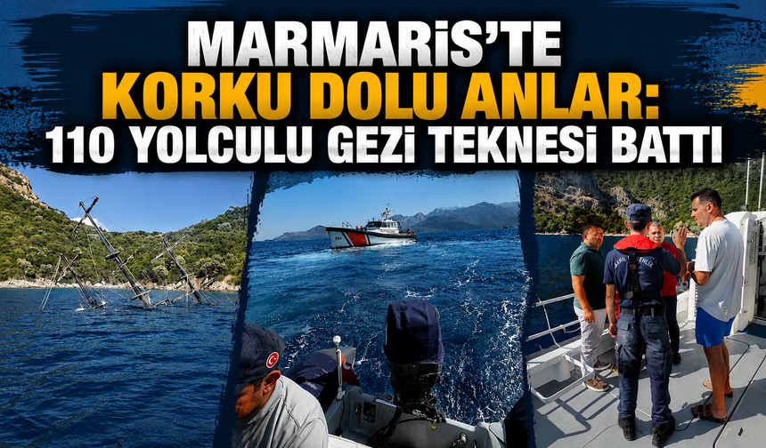 Marmaris’te Korku Dolu Anlar: 110 Yolculu Gezi Teknesi Battı