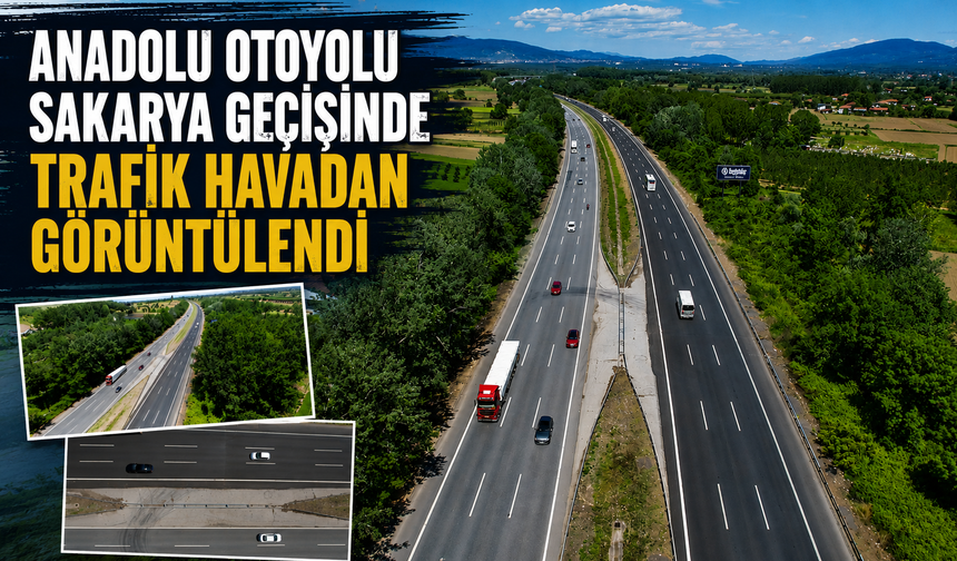 Bayram Tatili Dönüşü Başladı: Sakarya Geçişinde Akıcı Trafik