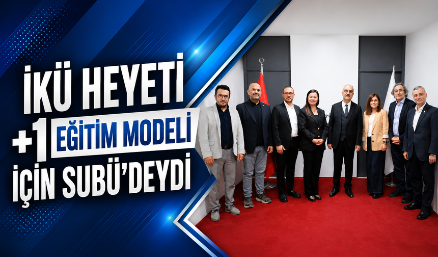 İKÜ Heyeti +1 Eğitim Modeli İçin SUBÜ’deydi