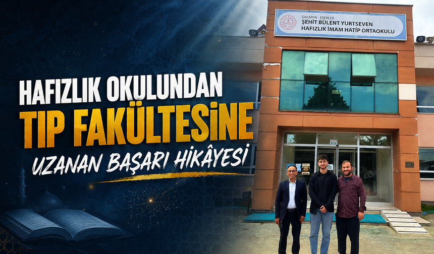 Hafızlık Okulundan Tıp Fakültesine Uzanan Başarı Hikâyesi