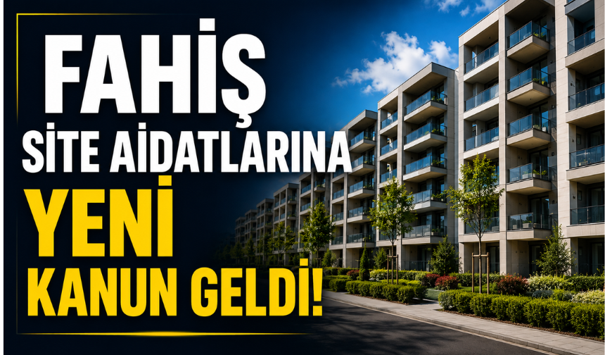 Fahiş Site Aidatlarına Karşı Yeni Kanun