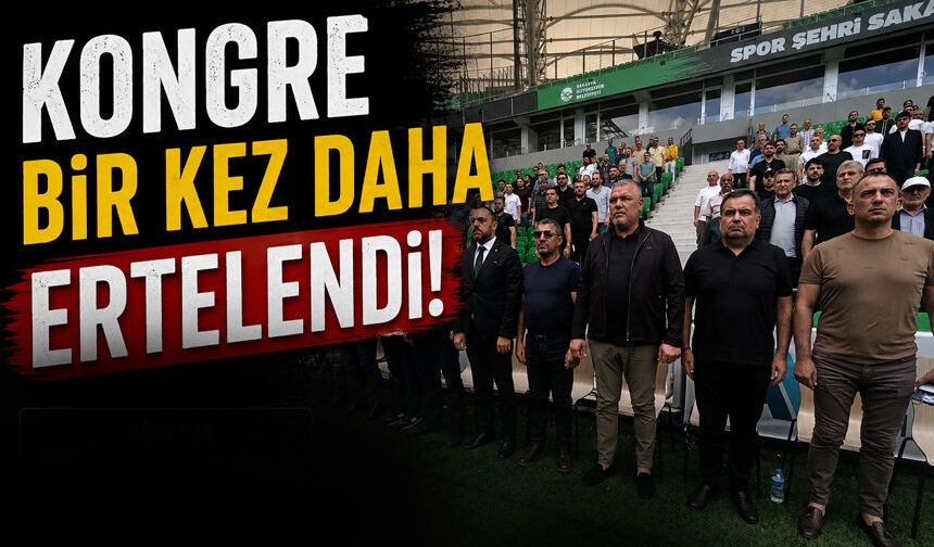Sakaryaspor'da Kongre yeniden Ertelendi!