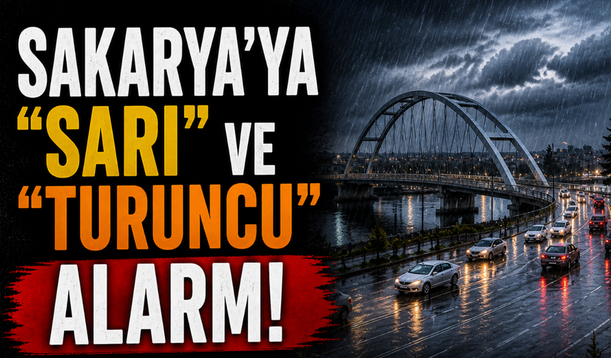 Sakarya'ya sarı ve turuncu kod alarmı