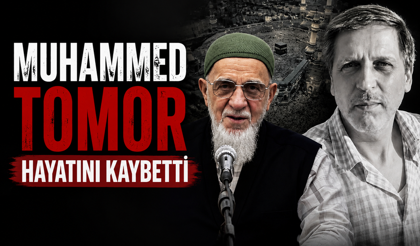 Muhammed Tomor Hayatını Kaybetti