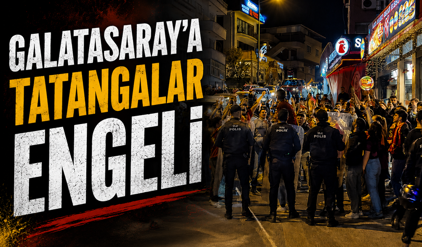 Galatasaraylılara Tatangalar engeli