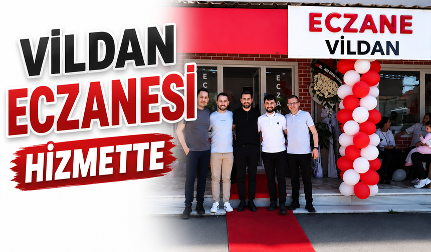 Karapürçek’te Vildan Eczanesi Hizmete Açıldı