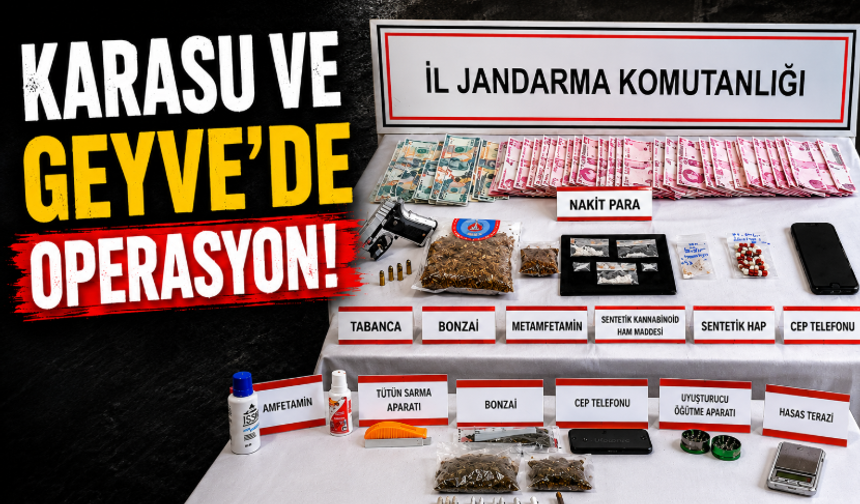 Karasu ve Geyve’de torbacı operasyonu
