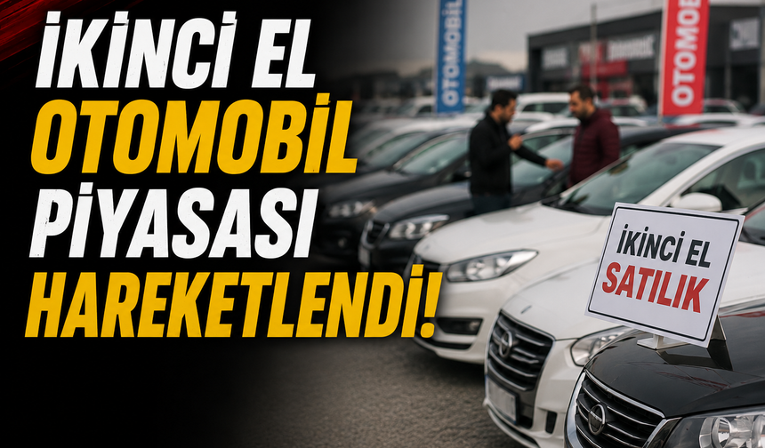 İkinci El Otomobil Piyasası Hareketlendi! Talep Rekor Seviyeye Ulaş