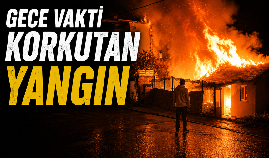 Adapazarı’nda Gece Yarısı Korkutan Yangın